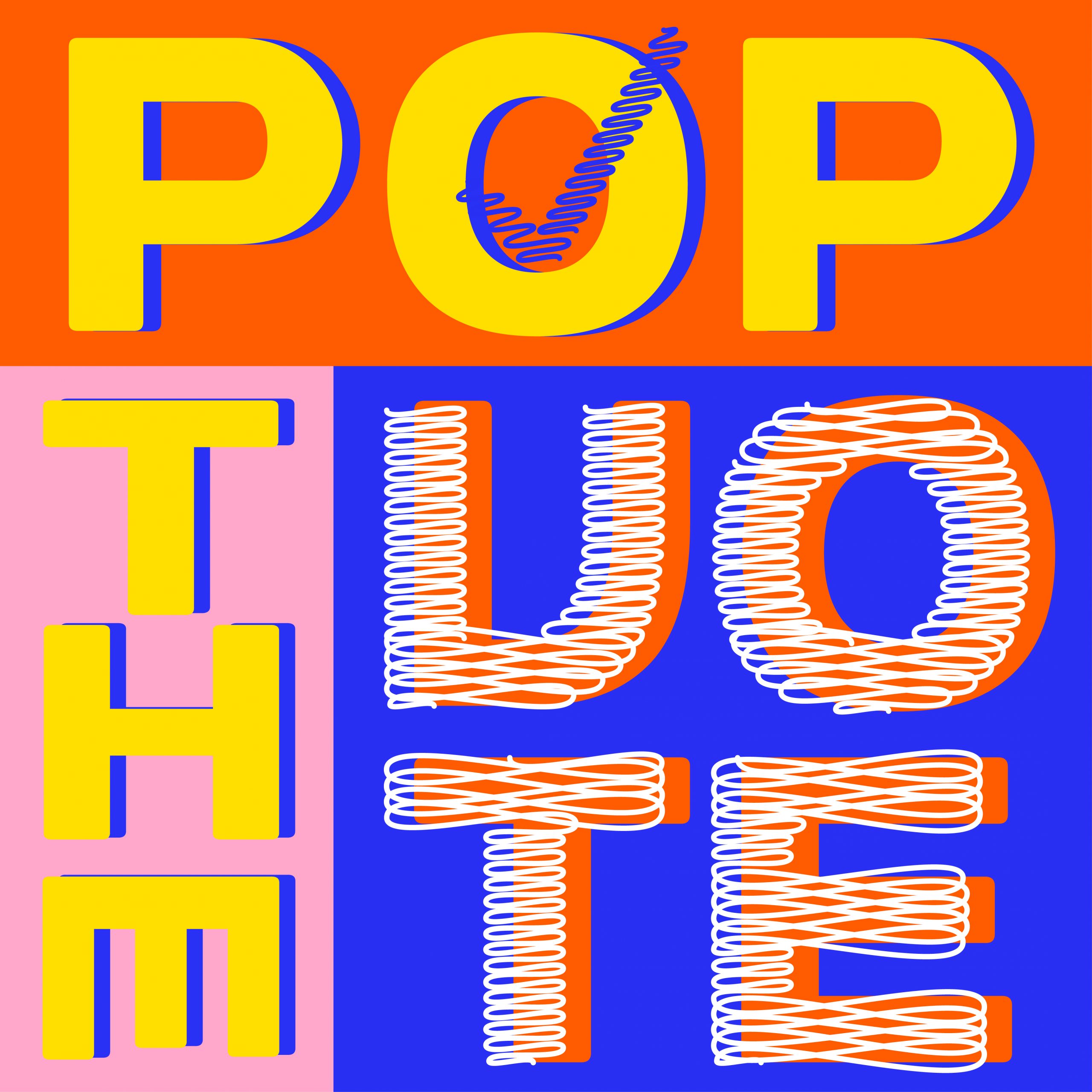 POP THE VOTE! CULTURE ON THE BALLOT